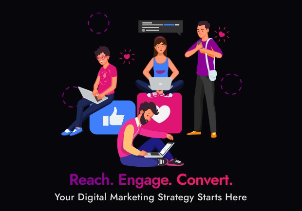 Reach. Engage. Convert. Your Digital Marketing Strategy Starts Here